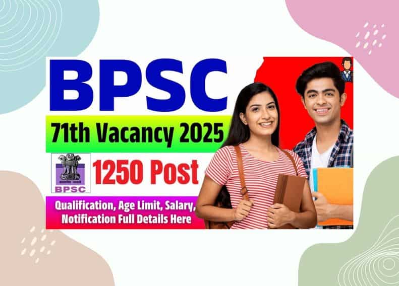 BPSC 71th Vacancy 2025 Online Apply For 1250 Post